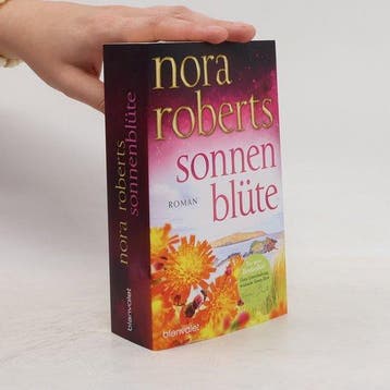 Sonnenblüte 9783734110504 Nora Roberts, Verzenden, Nora Roberts