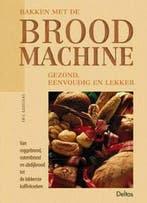 Bakken met de broodmachine, gezond, eenvoudig en lekker, Boeken, Verzenden, Zo goed als nieuw, E. Goossens