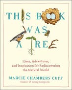 This Book Was A Tree 9780399165856 Marcie Chambers Cuff, Verzenden, Gelezen, Marcie Chambers Cuff