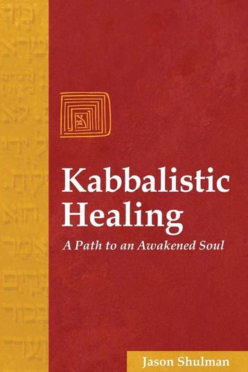 Kabbalistic Healing 9781594770159 Jason Shulman, Verzenden, Jason Shulman
