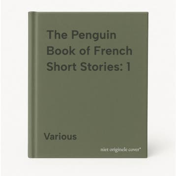 The Penguin Book of French Short Stories: 1 9780241462003, Verzenden, Various