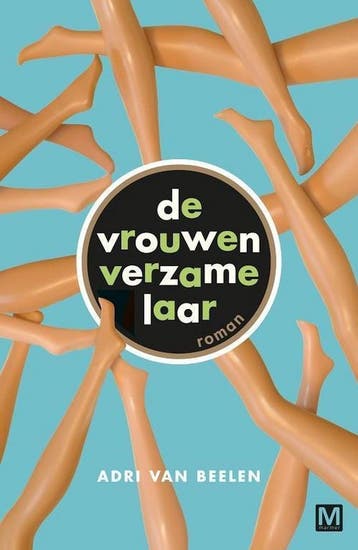 De vrouwenverzamelaar 9789460682490 Adri van Beelen, Verzenden, Gelezen, Adri van Beelen