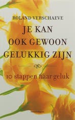 Je kan ook gewoon gelukkig zijn 9789002222504 R. Verschaeve, Verzenden, Gelezen, R. Verschaeve