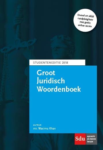 Groot Juridisch Woordenboek 2018 9789012402187 Wasima Khan, Boeken, Verzenden, Nederlands, Zo goed als nieuw, Wasima Khan