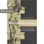 RECONSTRUCTIES DR 1 9789043504430 R. RUARD GANZEVOORT, Verzenden, R. RUARD GANZEVOORT