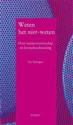 Weten het niet-weten 9789460361715 Ger Vertogen, Verzenden, Ger Vertogen