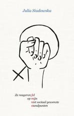 Ze reageren fel op mijn niet sociaal gewenste standpunten, Boeken, Verzenden, Zo goed als nieuw, Julia Siudowska
