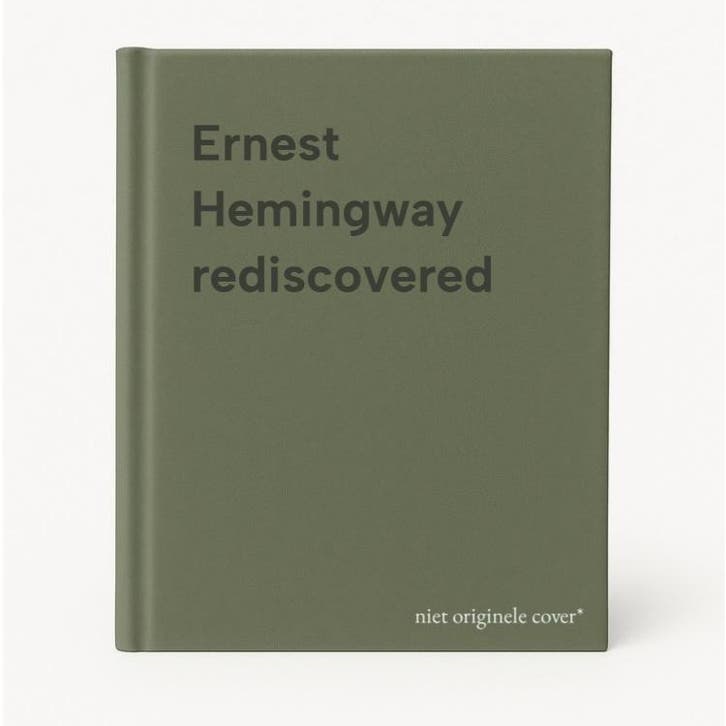 Ernest Hemingway rediscovered 9780859651905, Livres, Langue | Anglais, Envoi