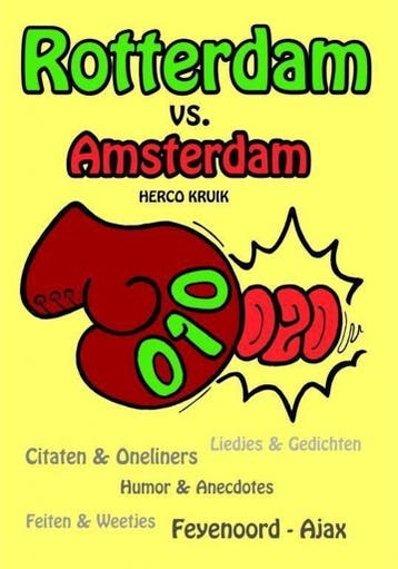 Rotterdam versus Amsterdam 9789081681674 Herco Kruik, Boeken, Verzenden, Zo goed als nieuw, Herco Kruik