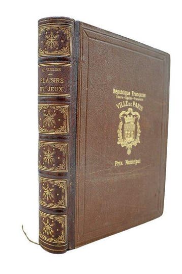 G. Vuillier - Plaisirs et Jeux, depuis les origines - 1900