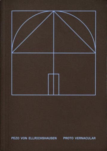Proto Vernacular | Pezo Ellrichshausen | Nieuw, Verzenden, Nieuw, Pezo Ellrichshausen