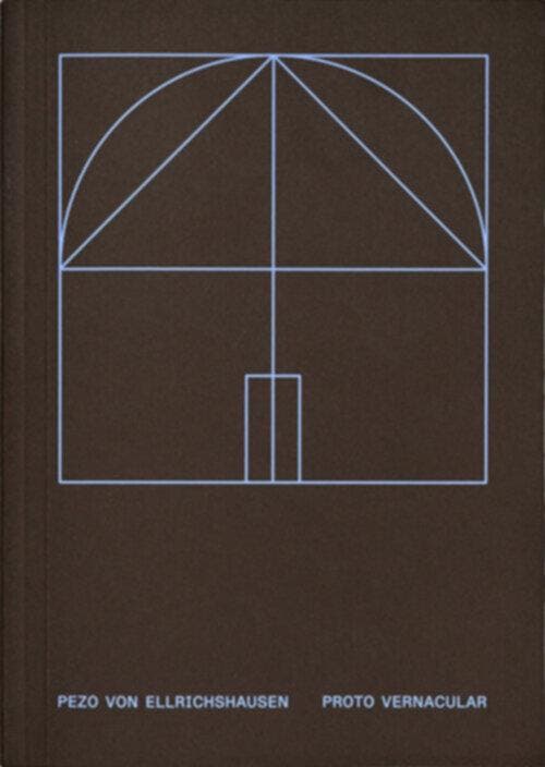 Proto Vernacular | Pezo Ellrichshausen | Nieuw, Boeken, Overige Boeken, Nieuw, Verzenden