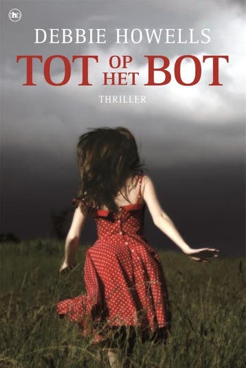 Tot Op Het Bot | Debbie Howells | Nieuw, Boeken, Verzenden, Nieuw, Debbie Howells