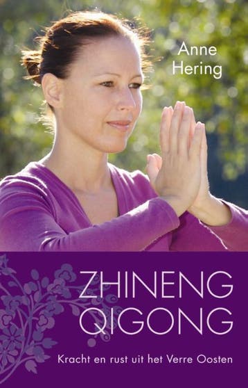 Zhineng Qigong 9789045313481 Anne Hering, Boeken, Verzenden, Zo goed als nieuw, Anne Hering