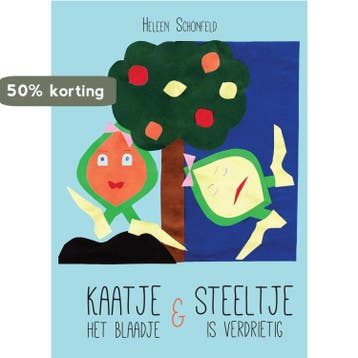 Kaatje het Blaadje & Steeltje is verdrietig 9789402228380, Verzenden, Heleen Schönfeld