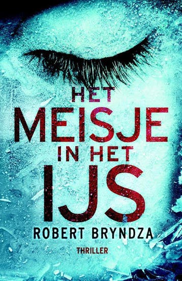 Het meisje in het ijs / Erika Foster / 1 9789022582022, Verzenden, Zo goed als nieuw, Robert Bryndza