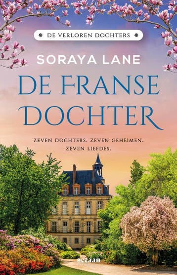 De Franse dochter / De verloren dochters / 5 9789046833520, Verzenden, Zo goed als nieuw, Soraya Lane