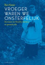 Vroeger waren we onsterfelijk 9789047708001 Bert Keizer, Verzenden, Zo goed als nieuw, Bert Keizer