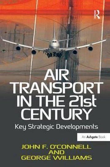 Air Transport in the 21st Century 9781409400974, Verzenden, John F. O'Connell