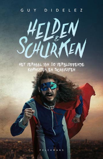 Helden & schurken 9789464018875 Guy Didelez, Verzenden, Gelezen, Guy Didelez