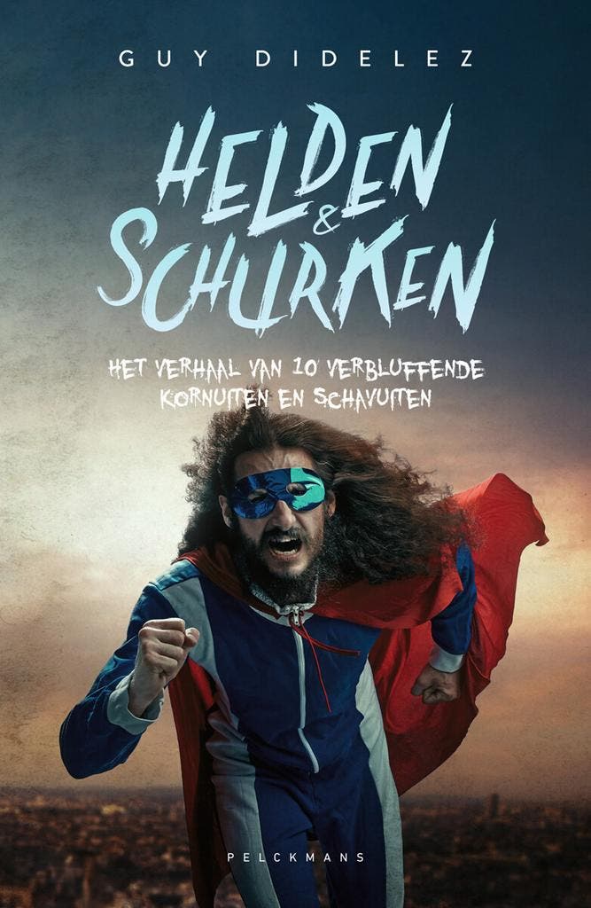 Helden & schurken 9789464018875 Guy Didelez, Boeken, Kinderboeken | Jeugd | 13 jaar en ouder, Gelezen, Verzenden