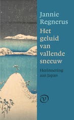 Het geluid van vallende sneeuw 9789028221239 Jannie Regnerus, Verzenden, Jannie Regnerus