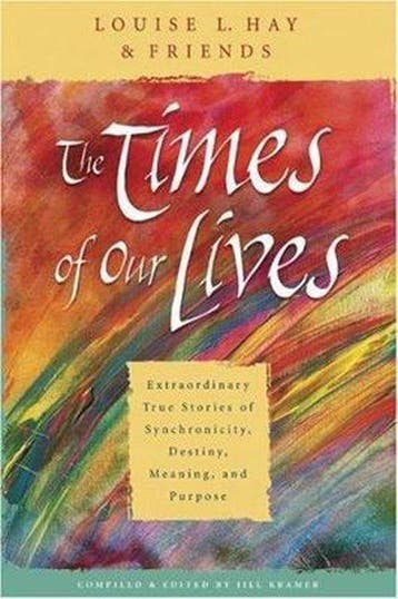 The Times of Our Lives 9781401911508 Louise Hay, Boeken, Verzenden, Gelezen, Louise Hay