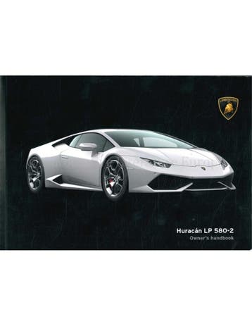 2015 LAMBORGHINI HURACÁN LP 580-2 INSTRUCTIEBOEKJE ENGELS
