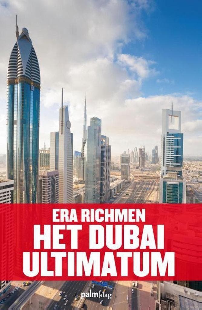 Het Dubai ultimatum 9789491773235 Era Richmen, Boeken, Thrillers, Zo goed als nieuw, Verzenden