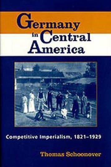 Germany in Central America 9780817308865, Verzenden, Gelezen, Thomas D. Schoonover