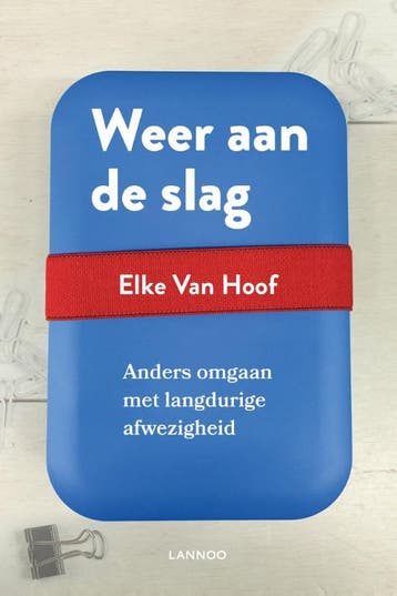 Weer aan de slag 9789401450676 Elke Van Hoof, Boeken, Verzenden, Gelezen, Elke Van Hoof