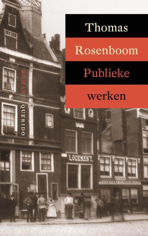 Publieke werken 9789021479897 Thomas Rosenboom, Livres, Romans, Envoi