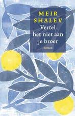 Vertel het niet aan je broer 9789026364808 Meir Shalev, Verzenden, Meir Shalev