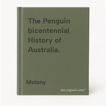 The Penguin bicentennial History of Australia. 9780670821143, Verzenden, Molony