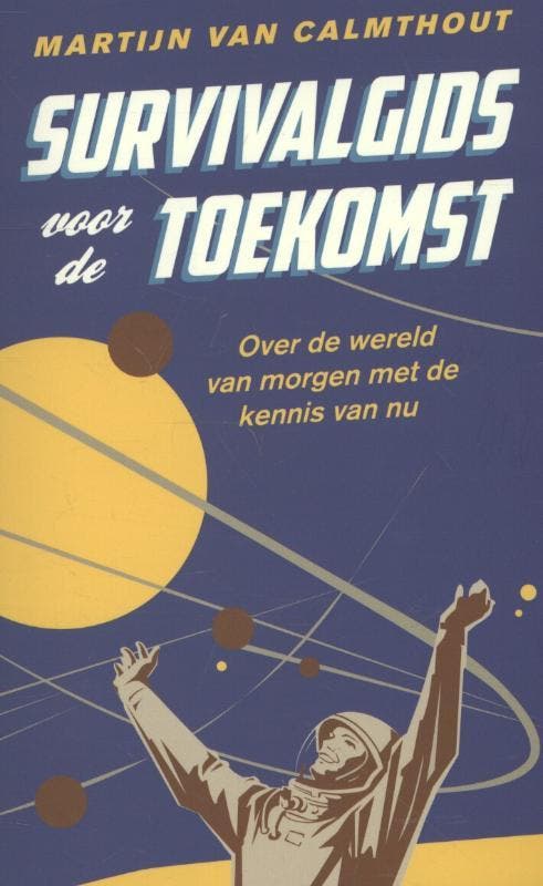 Survivalgids voor de toekomst 9789088030291, Boeken, Wetenschap, Gelezen, Verzenden