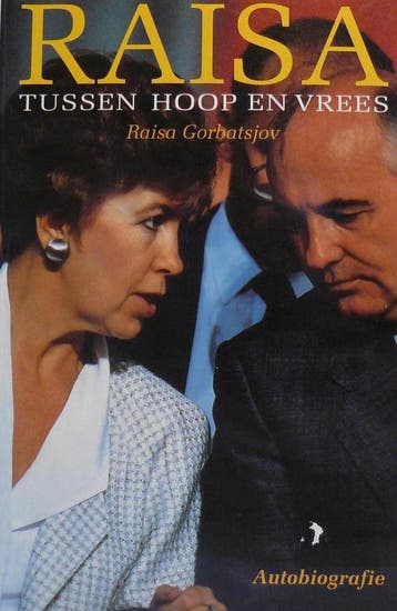 RAISA TUSSEN HOOP EN VREES     RAISA GORBATSJOV Gorbatsjov, Verzenden, Gorbatsjov