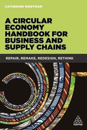 A Circular Economy Handbook for Business and Supply Chains, Verzenden, Catherine Weetman
