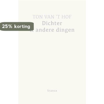 Dichter & andere dingen 9789490401351 Ton van t Hof, Verzenden, Zo goed als nieuw, Ton van 't Hof