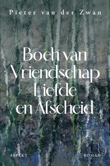 Boek van liefde vriendschap & afscheid 9789464871807, Verzenden, Zo goed als nieuw, Pieter van der Zwan