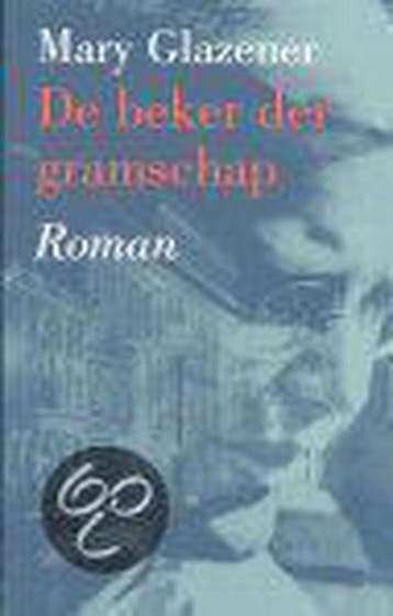 De beker der gramschap 9789024223091 Mary Glazener, Verzenden, Mary Glazener