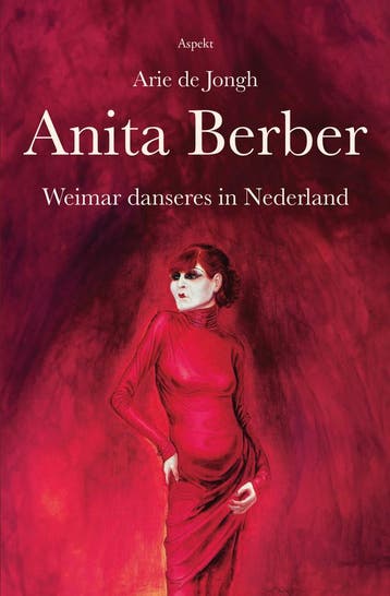 Anita Berber 9789464872255 Arie de Jongh, Verzenden, Arie de Jongh