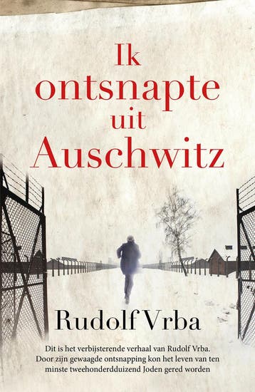 Ik ontsnapte uit Auschwitz 9789401920865 Rudolf Vrba, Boeken, Verzenden, Zo goed als nieuw, Rudolf Vrba