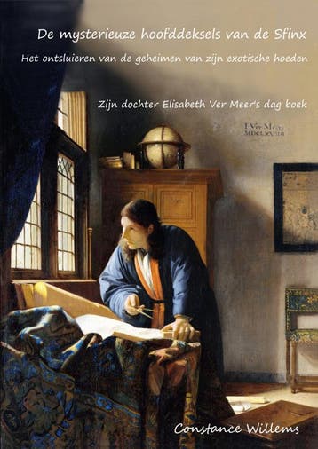 De Mysterieuze Hoofddeksels Van De Sfinx, Het Ontsluieren Va, Verzenden, Nieuw, Constance Willems