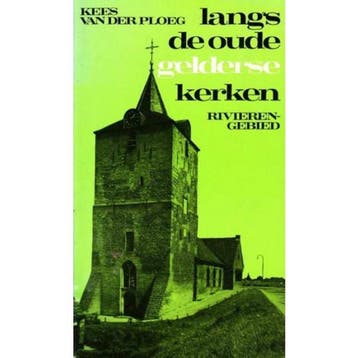 Langs de oude Gelderse kerken : rivierengebied / De oude, Verzenden, Gelezen, Ploeg