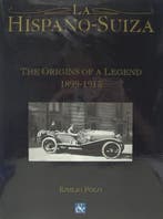 La Hispano-Suiza The Origins of a Legend 1899-1915, Algemeen, Verzenden, Emilio Polo, Nieuw