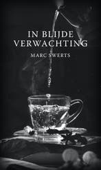 In blijde verwachting 9789493293281 Marc Swerts, Boeken, Verzenden, Zo goed als nieuw, Marc Swerts