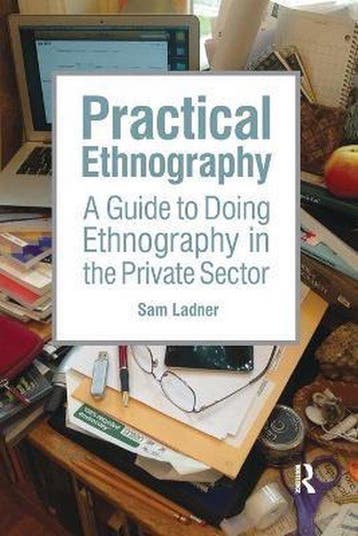 Practical Ethnography 9781611323900 Sam Ladner, Verzenden, Zo goed als nieuw, Sam Ladner
