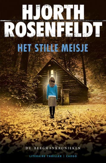 Het stille meisje / Bergmankronieken / 4 9789023491545, Verzenden, Gelezen, Hjorth Rosenfeldt