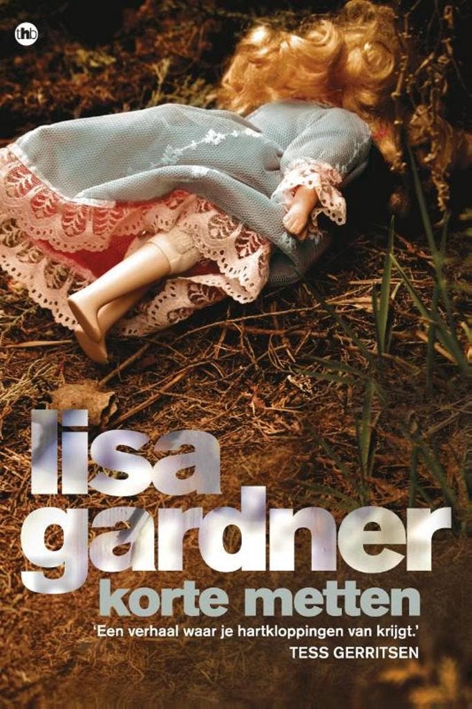 Korte metten / Tessa Leoni / 1 9789044334999 Lisa Gardner, Livres, Thrillers, Envoi