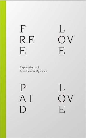 FREE LOVE PAID LOVE / kyklàda.press / 1 9789464202861, Verzenden, Dimitra Kondylatou